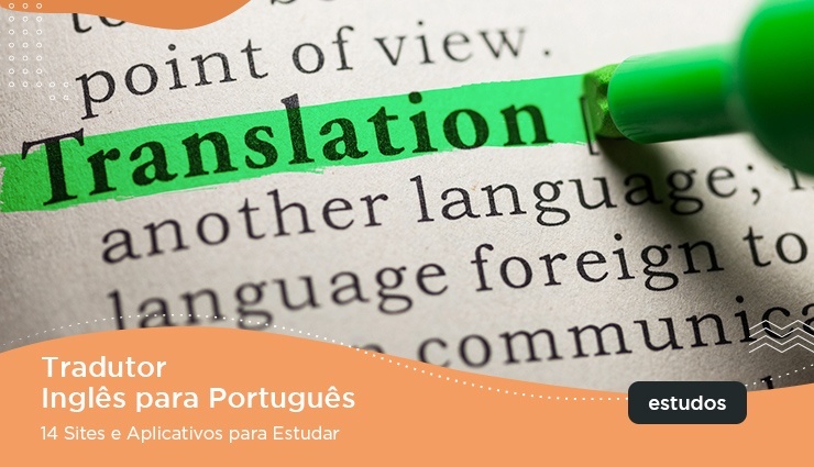 Onde encontrar o melhor tradutor do espanhol para o português?